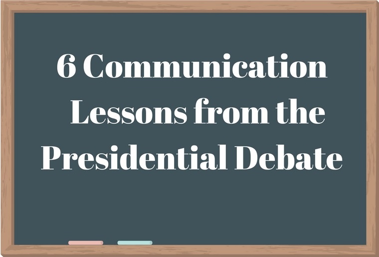 6 communication lessons from the presidential debate